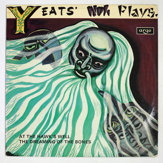 W.B.Yeats / Yeats' Noh Plays (At The Hawk's Well / The Dreaming Of The Bones)